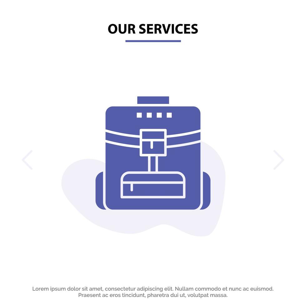 Our Services Bag Back bag School Service Solid Glyph Icon Web card Template vector