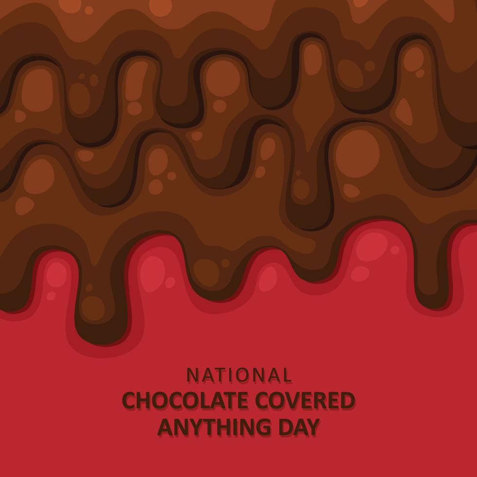 National Chocolate Covered Anything Day background. vector