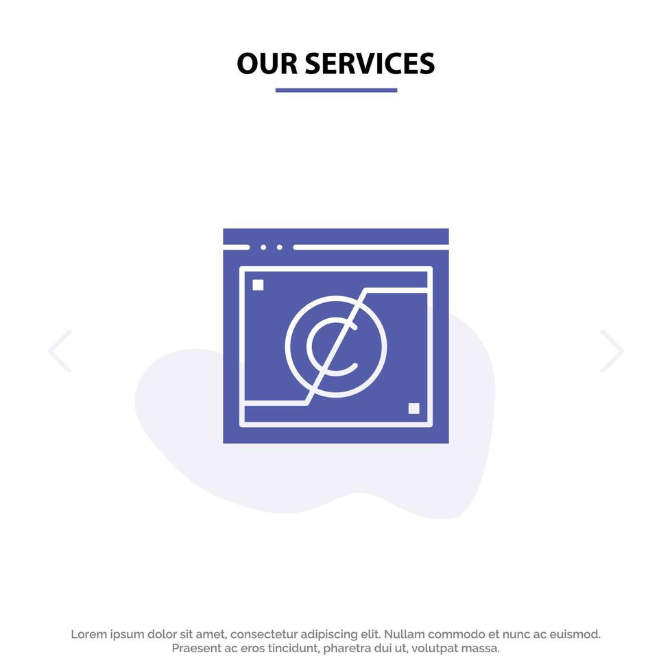 Our Services Business Copyright Digital Domain Law Solid Glyph Icon Web card Template vector