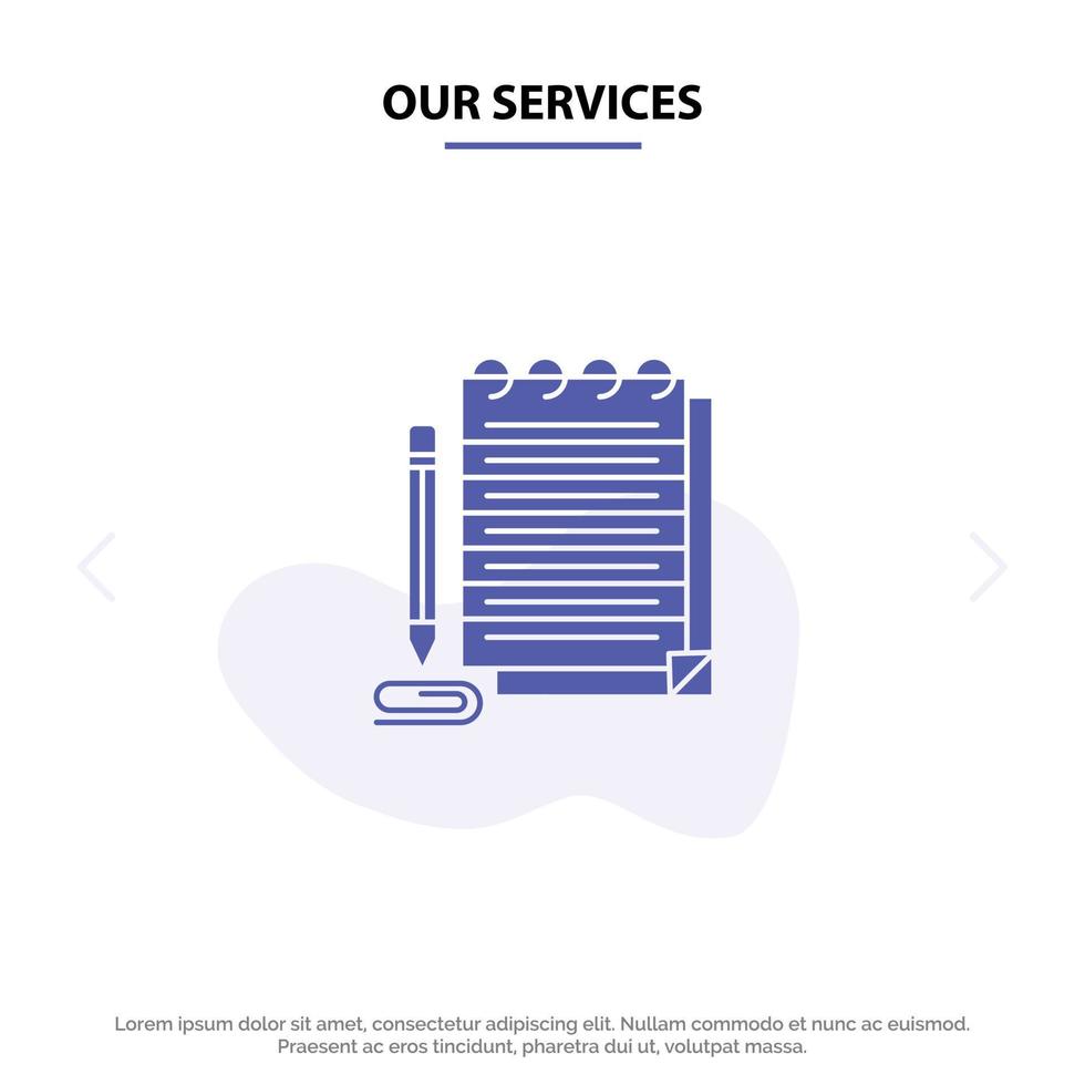 Our Services Notepad Notebook Pad Novel Solid Glyph Icon Web card Template vector