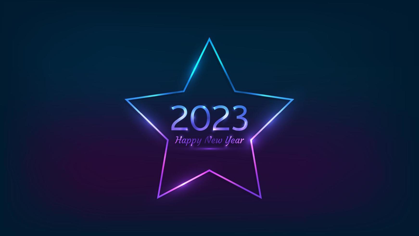 2023 Happy New Year neon background. Neon frame in star form with shining effects for Christmas holiday greeting card, flyers or posters. Vector illustration