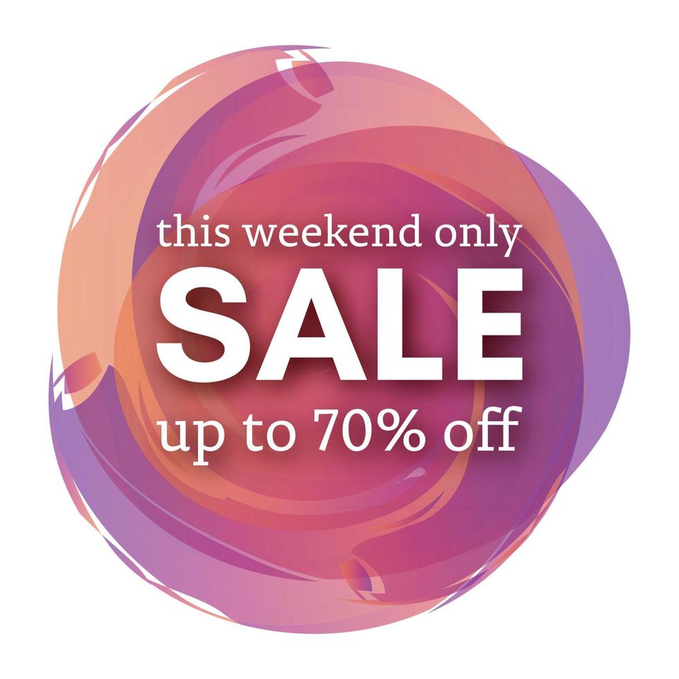 Sale this weekend only up to 70 off sign with shadow over multicolored watercolor spot. Vector illustration