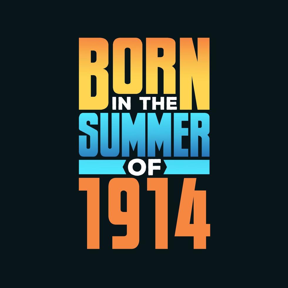 Born in the Summer of 1914. Birthday celebration for those born in the Summer season of 1914 vector