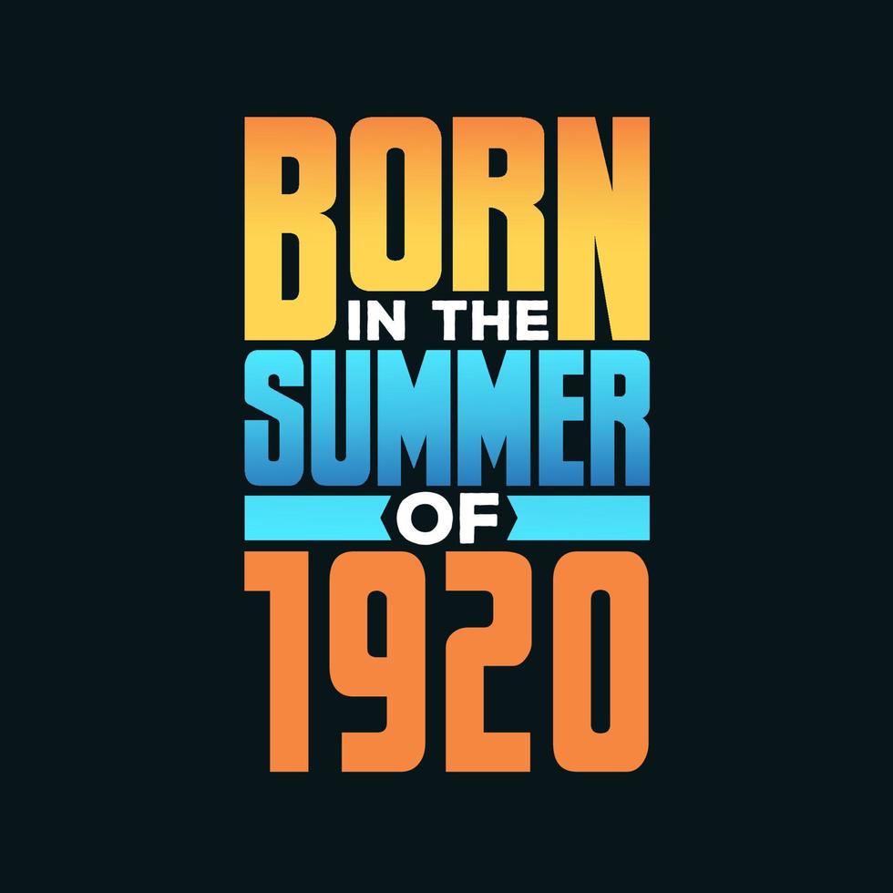 Born in the Summer of 1920. Birthday celebration for those born in the Summer season of 1920 vector