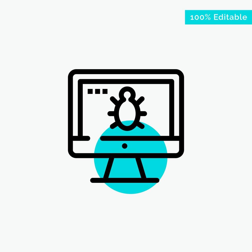 Monitor Bug Screen Security turquoise highlight circle point Vector icon