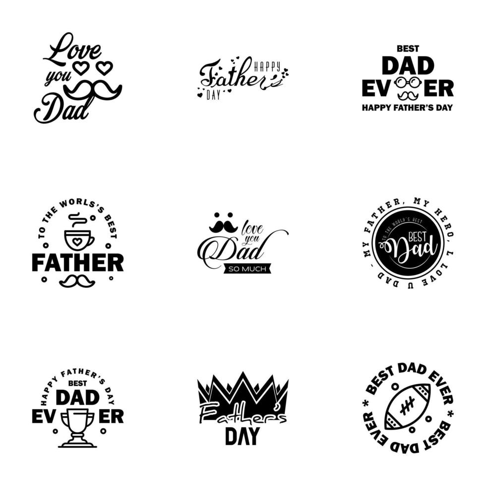 happy fathers day 9 Black text design Vector calligraphy Typography poster Usable as background Editable Vector Design Elements