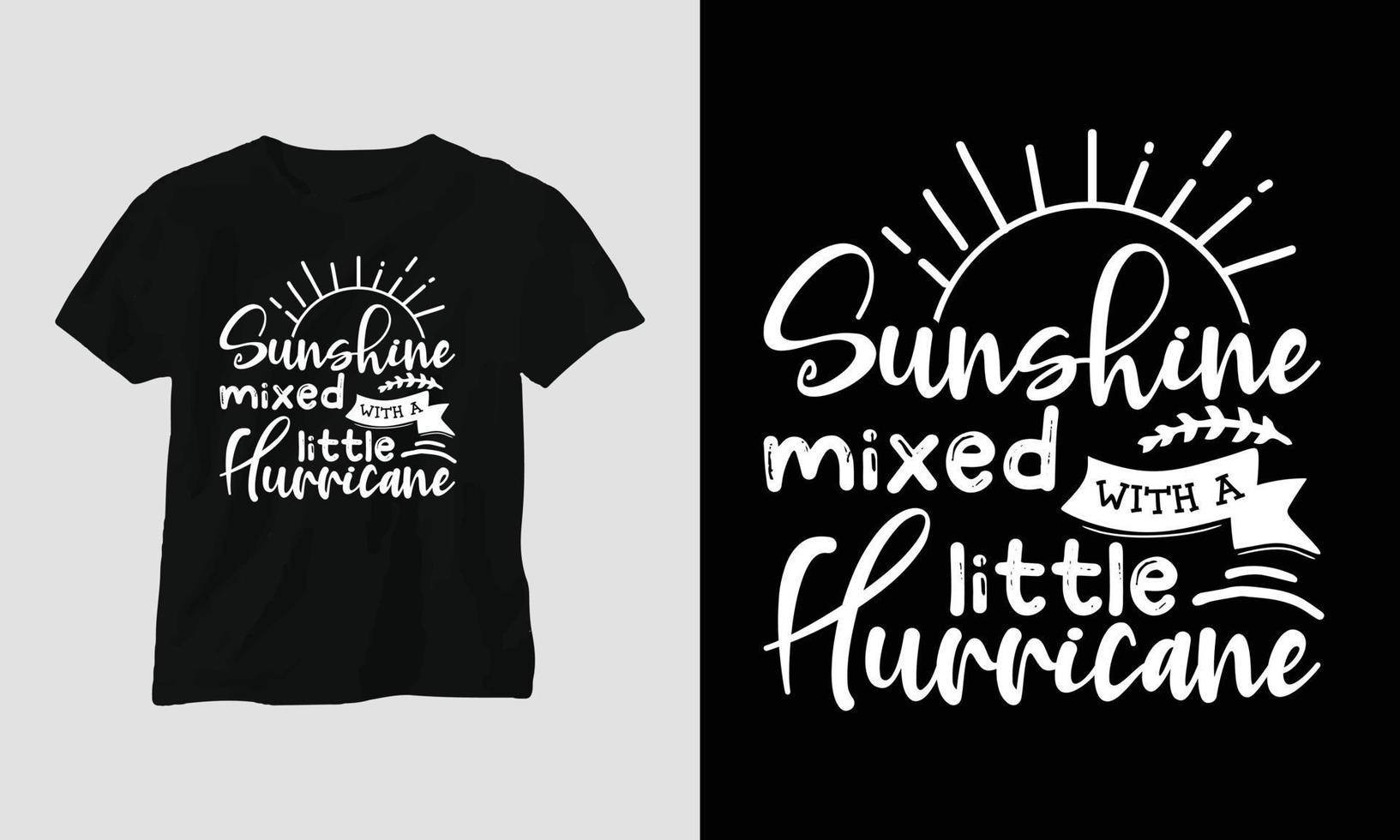 sunshine mixed with a little hurricane - T-shirt and apparel design. Vector print, typography, poster, emblem, festival, funny, sarcastic humor, silhouette