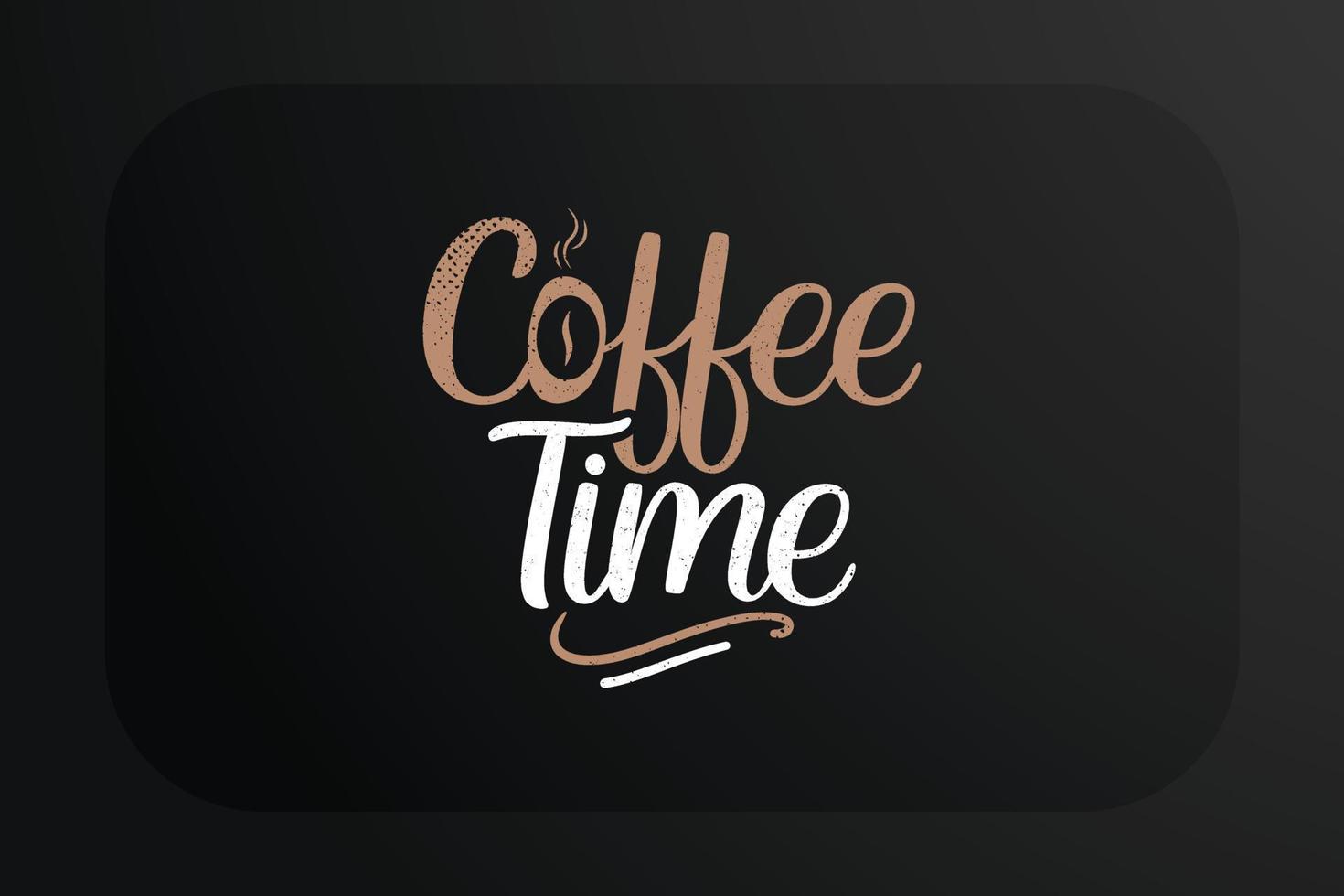 Coffee T-shirt Design Coffee Time vector