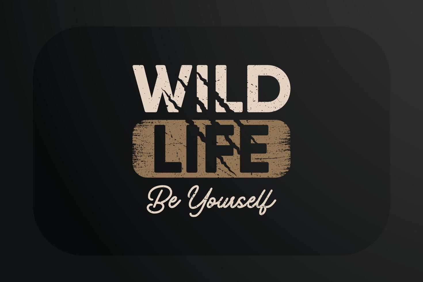 Mountain T-shirt Design Wild Life be Yourself vector