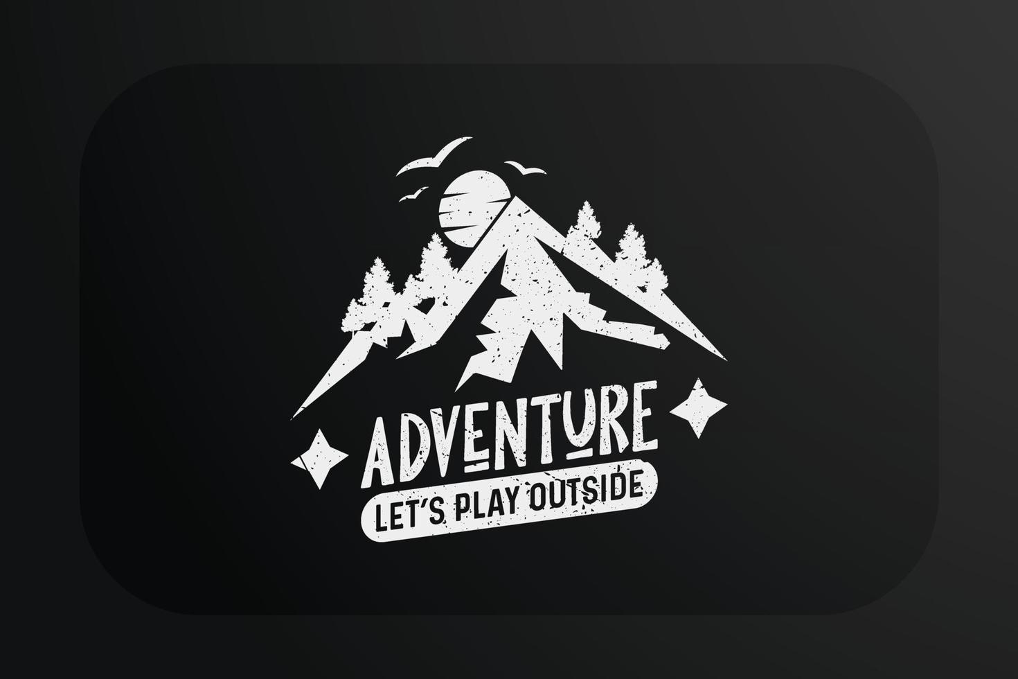 aventura vamos a jugar fuera del diseño de la camiseta de la montaña vector