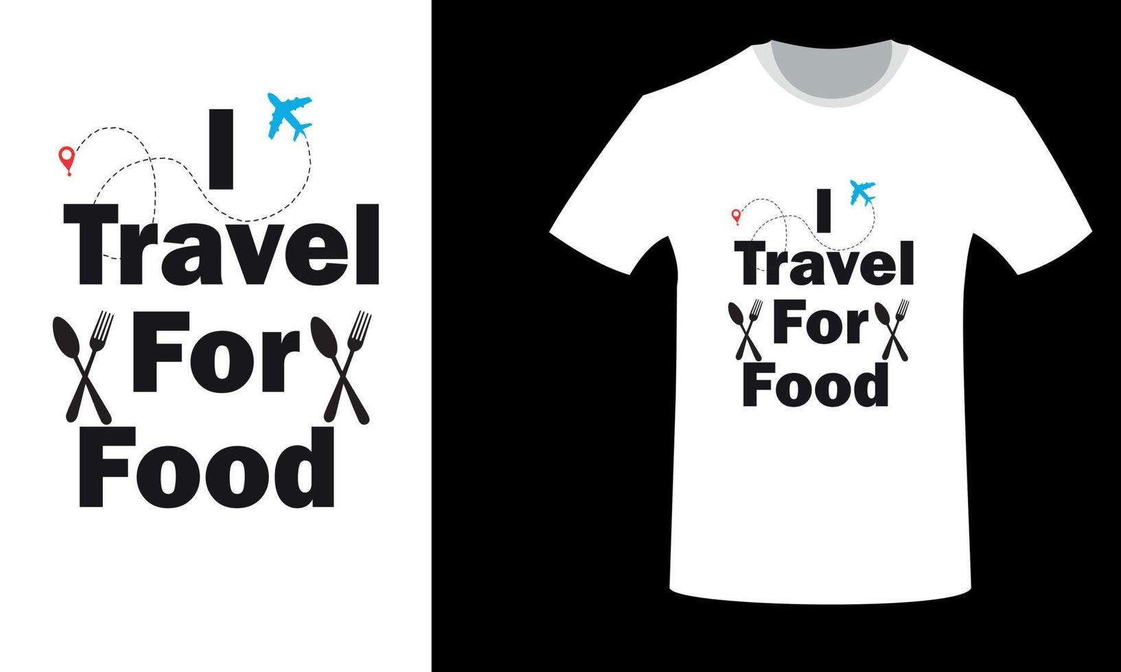 Food travel tshirt design, Travel tshirt design. vector