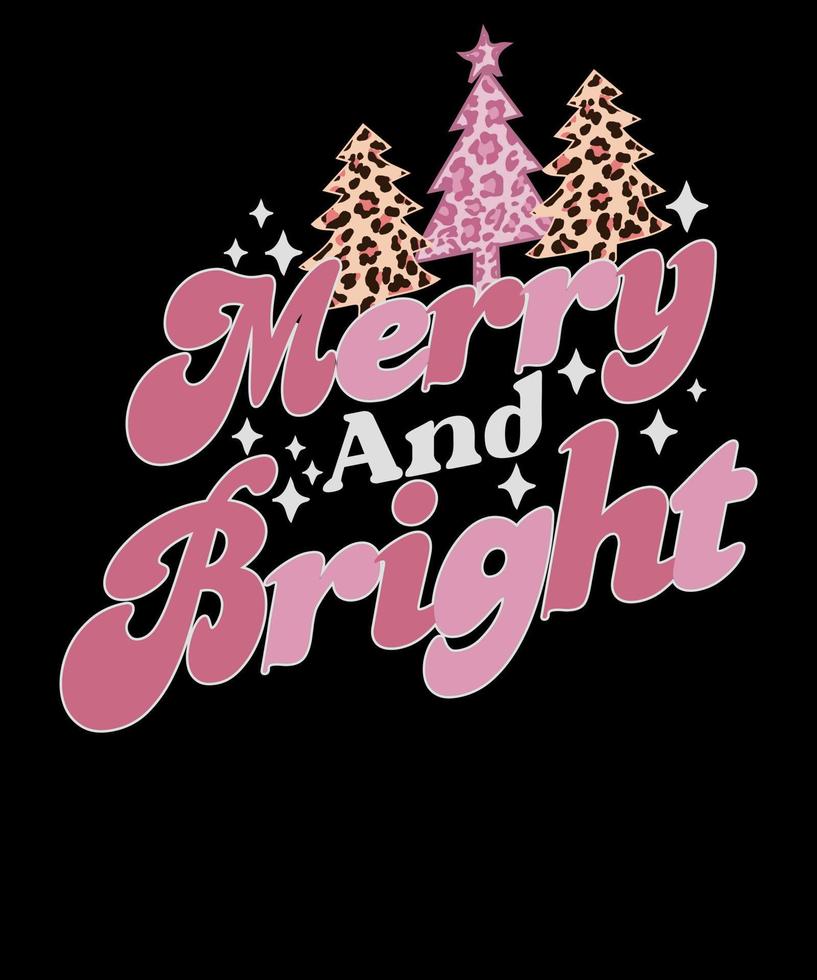 Merry and Bright cute Christmas Pink Vintage Retro womens Christmas T shirt Design vector