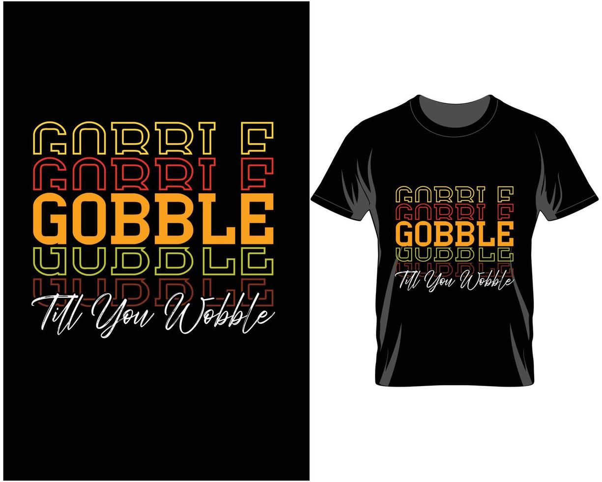 Gobble till you wobble Fall Thanksgiving t shirt design vector