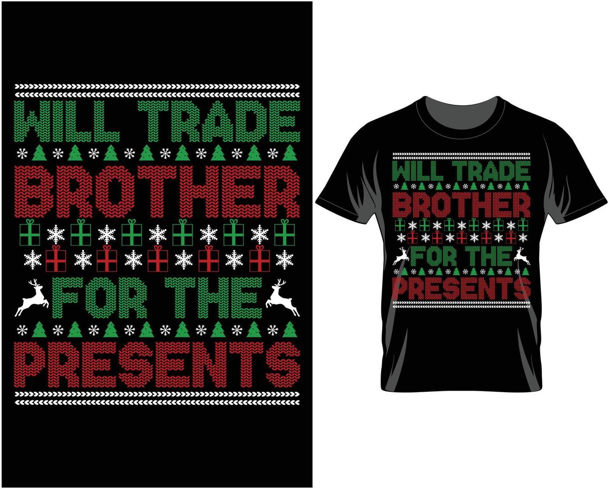 Will trade brother Ugly Christmas T shirt Design vector