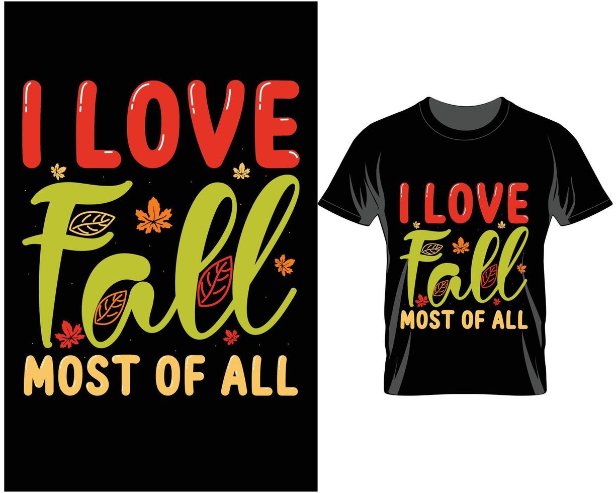 I love Fall Thanksgiving t shirt design vector