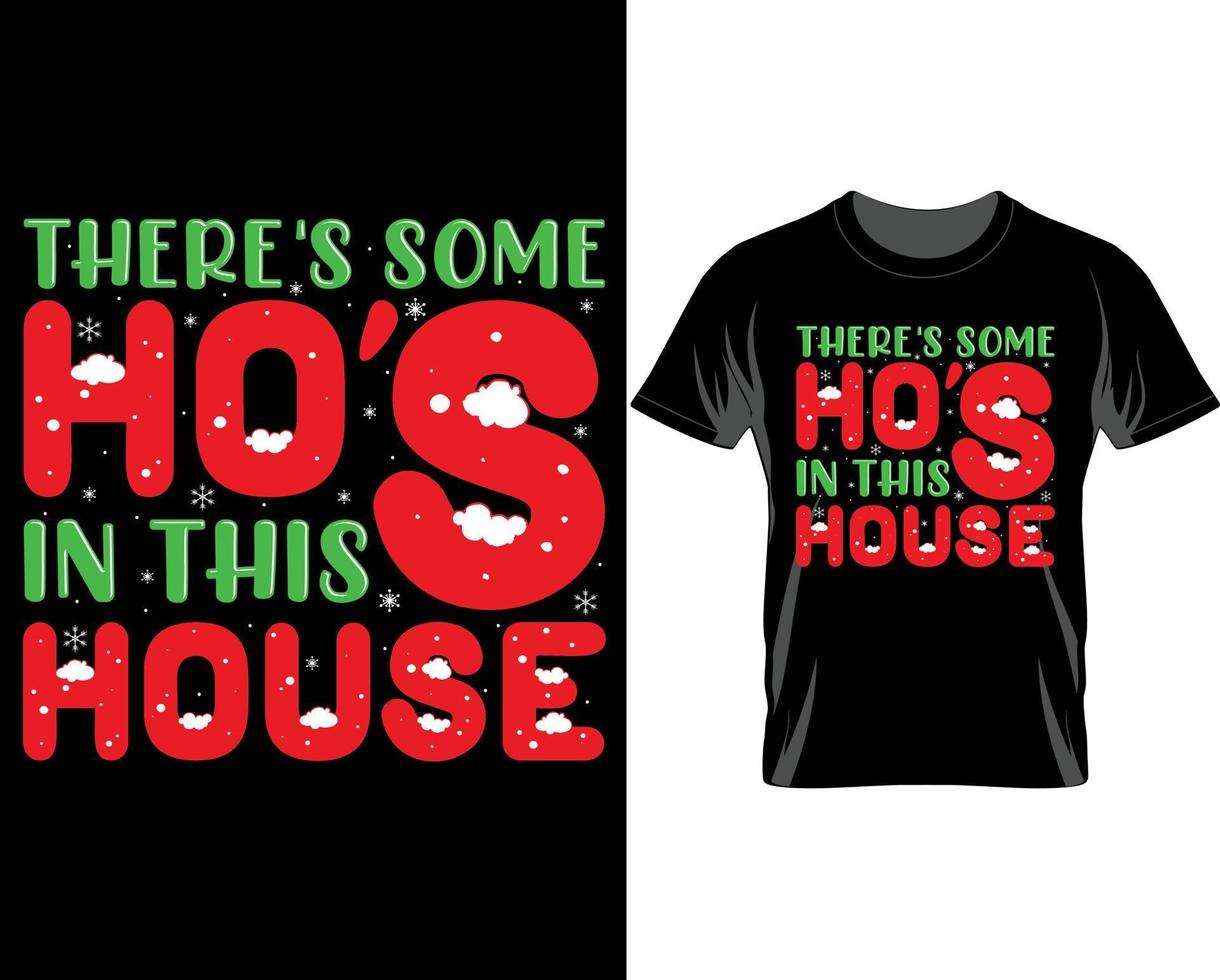 There's some ho's Ugly Christmas t shirt design vector