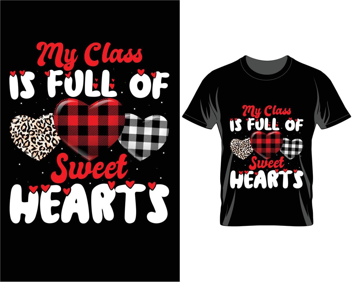 My class is full of sweet Valentine Day t shirt design vector