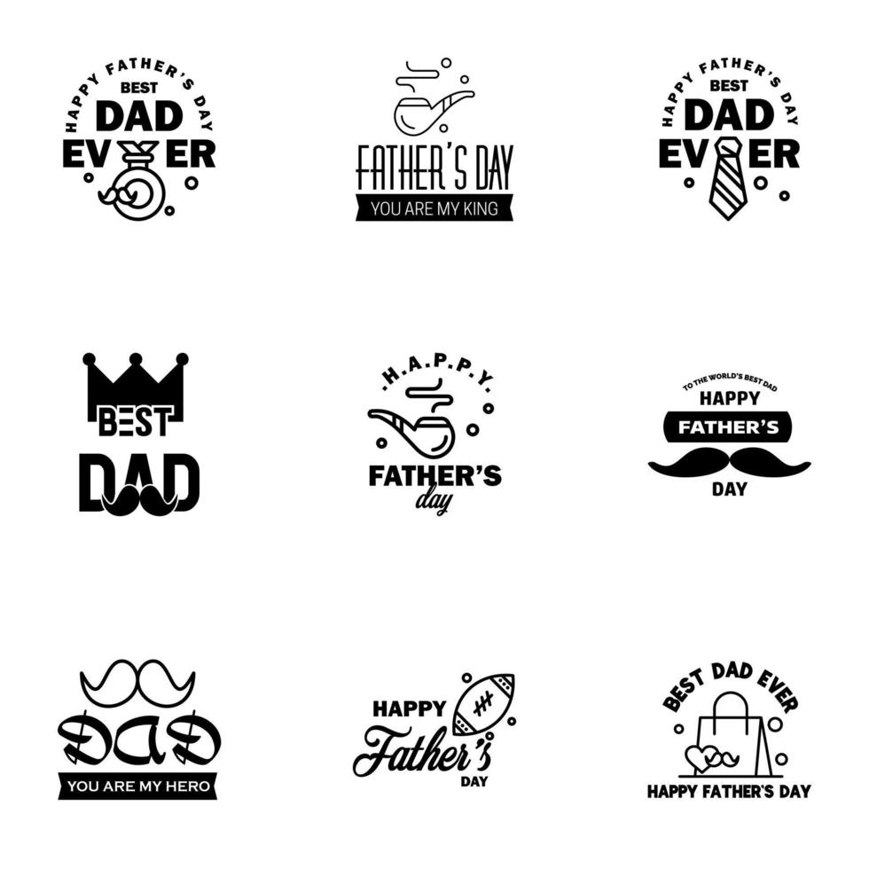 Happy fathers day set 9 Black Vector typography Vintage lettering for fathers day greeting cards banners tshirt design You are the best dad Editable Vector Design Elements