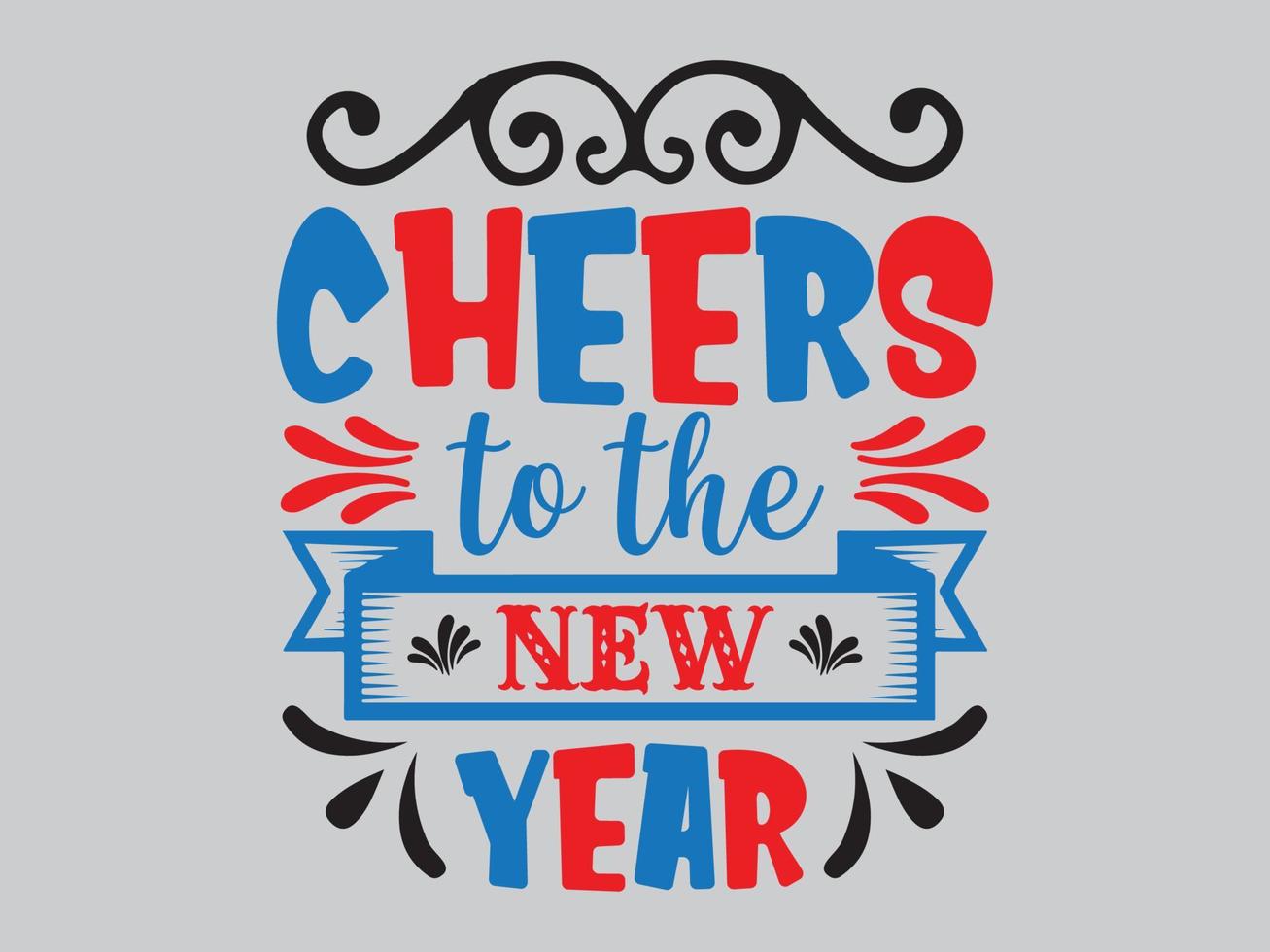 New Year T Shirt Design File vector