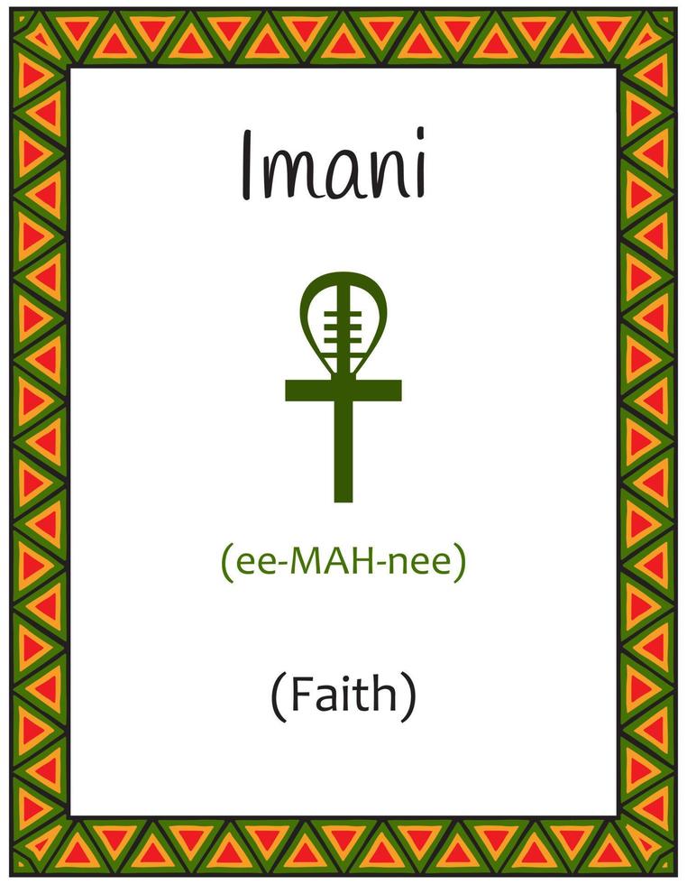 A card with one of the Kwanzaa principles. Symbol Imani means Faith in Swahili. Poster with an ethnic African pattern in traditional colors. Vector illustration
