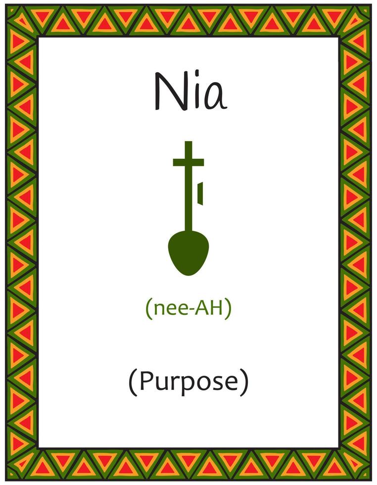 A card with one of the Kwanzaa principles. Symbol Nia means Purpose in Swahili. Poster with an ethnic African pattern in traditional colors. Vector illustration
