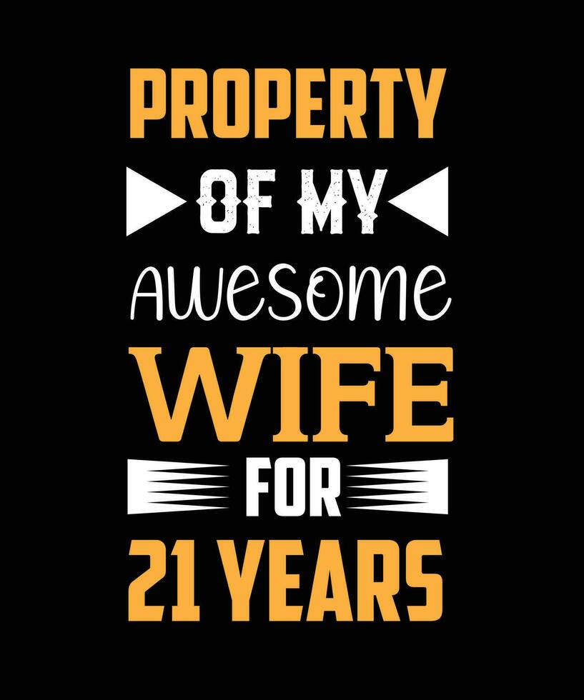 Property of my awesome wife for 21 years t-shirt design vector