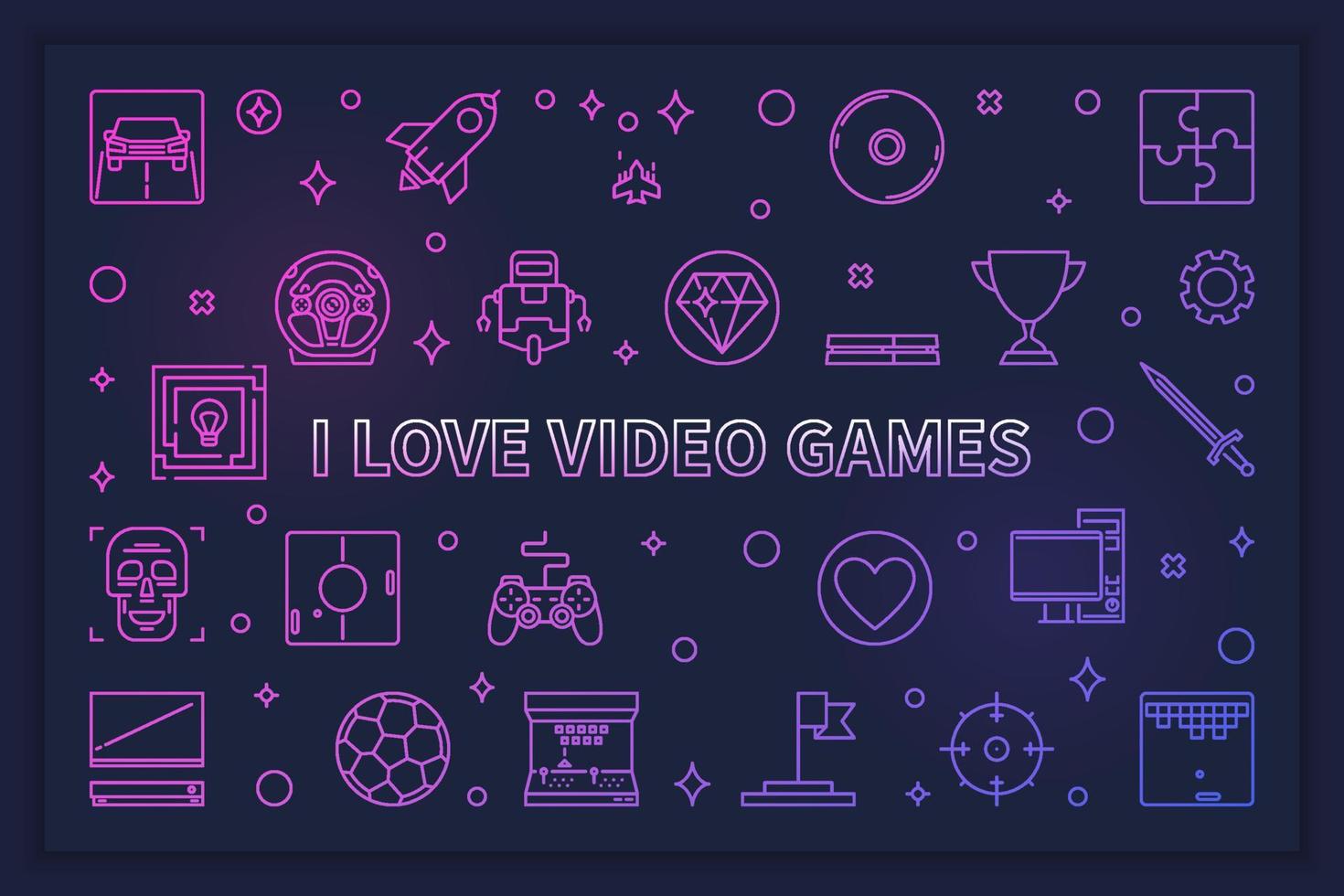 I Love Video Games vector modern illustration or banner