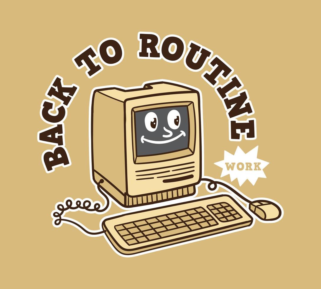 illustration of cartoon old computer with quote text good for t shirt design vector