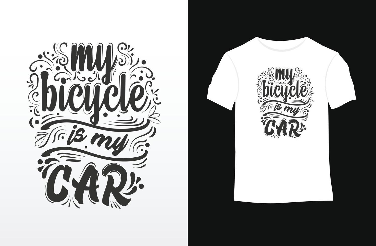 My bicycle is my car tshirt design vector