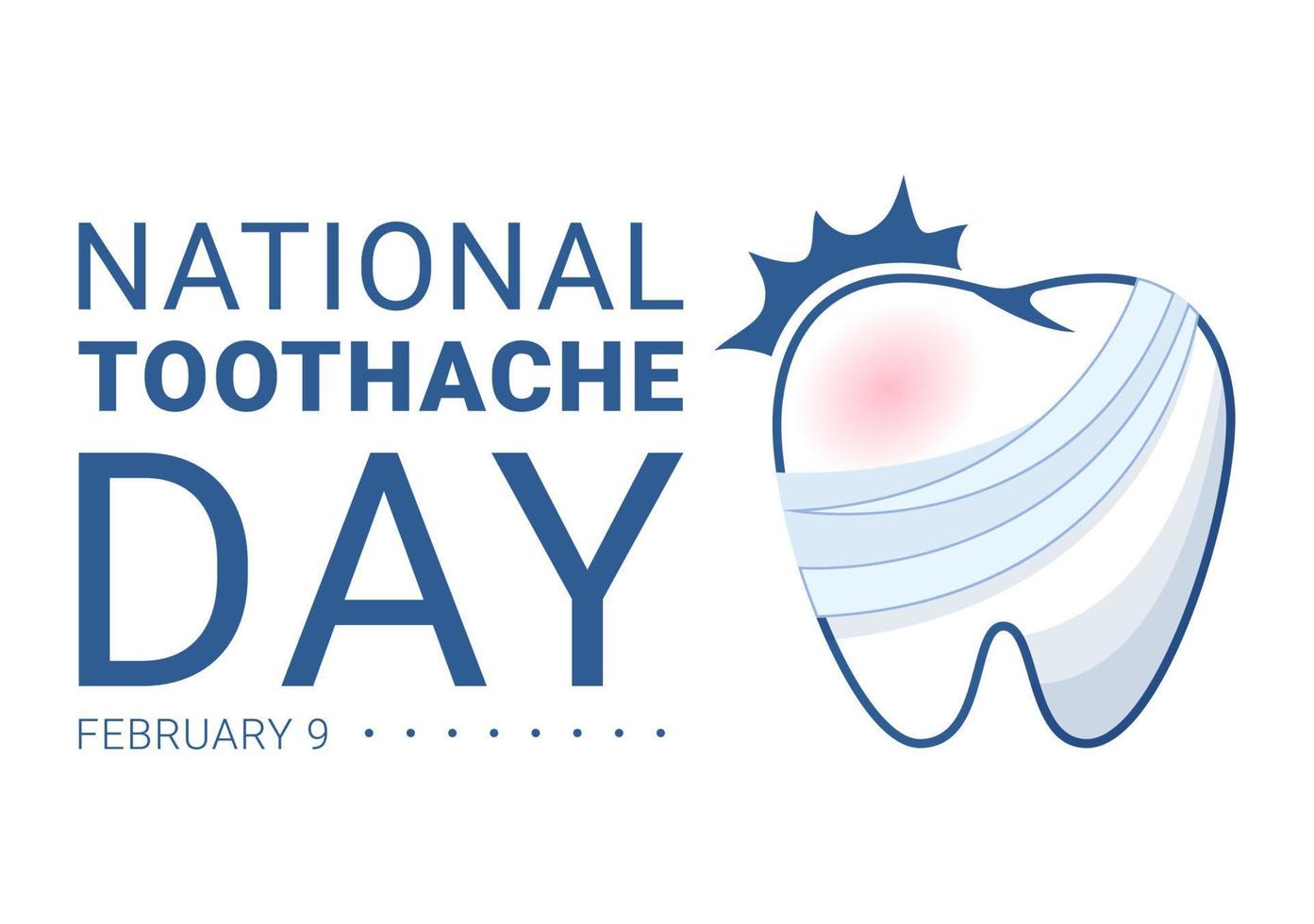 National Toothache Day on February 9 with Teeth for Dental Hygiene so as not to Cause Pain in Flat Cartoon Hand Drawn Templates Illustration vector