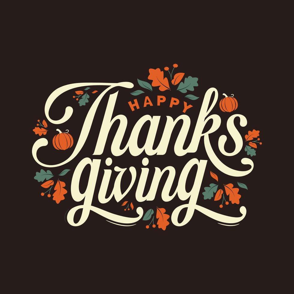 Happy thanksgiving written with elegant autumn season calligraphy script and decorated with autumn foliage vector