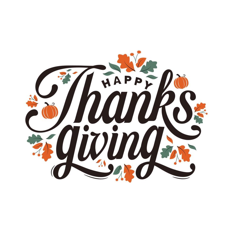 Thanksgiving written with elegant autumn season calligraphy script and decorated with autumn foliage vector
