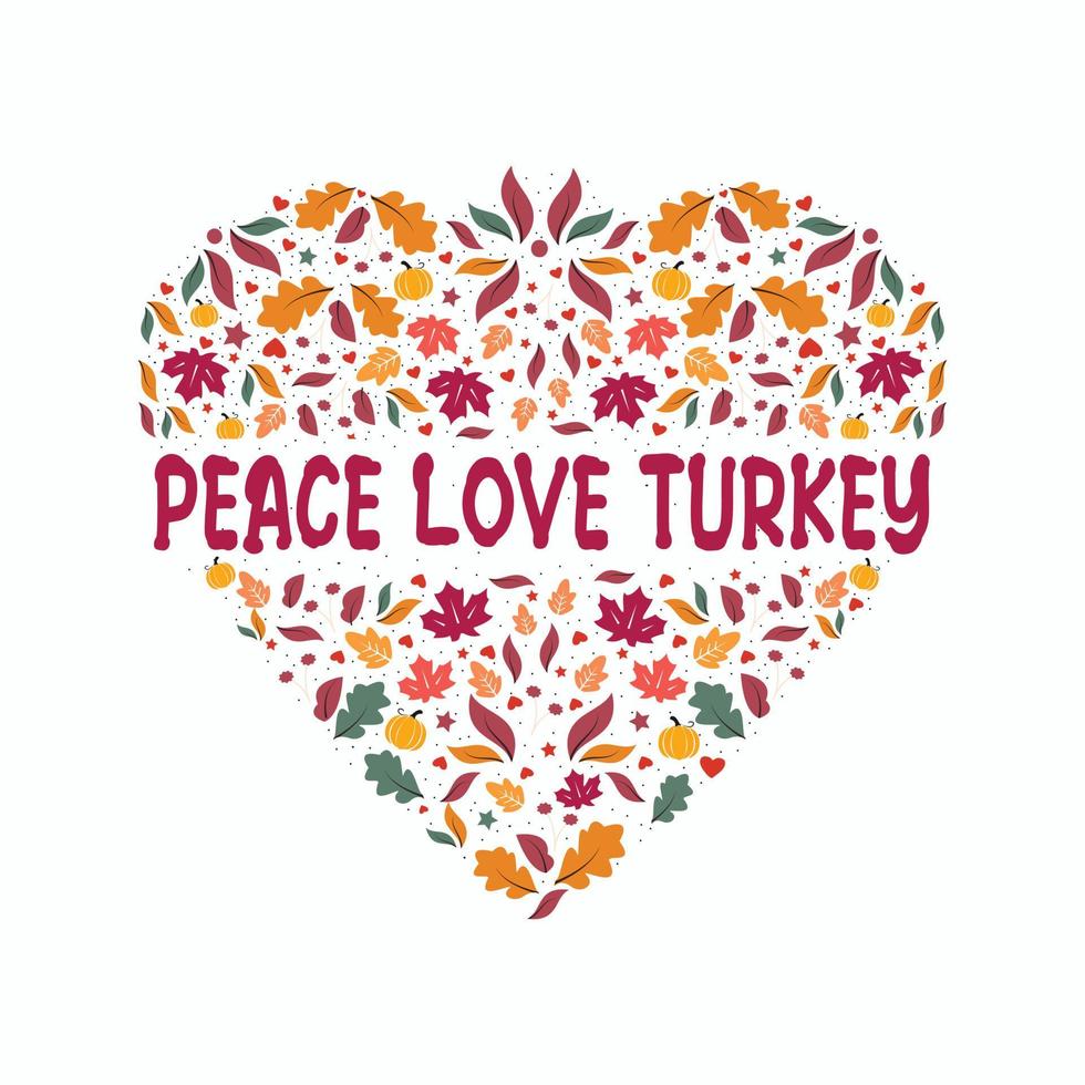 Peach love turkey Fall vibes, autumn vibes. Vector thanksgiving quote. The flower and leaves vector art icon. Prints on t-shirts and bags, posters, cards. Pumpkin season, Fall vector design.