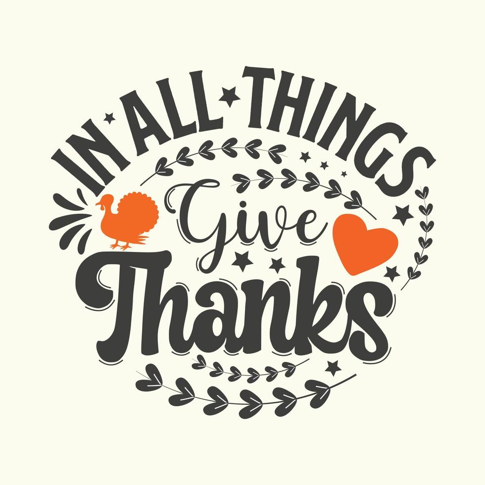Thanksgiving typographic design illustration greeting card template. in all things give thanks Thanksgiving Day card with a strip of washi tape on dark wood. vector