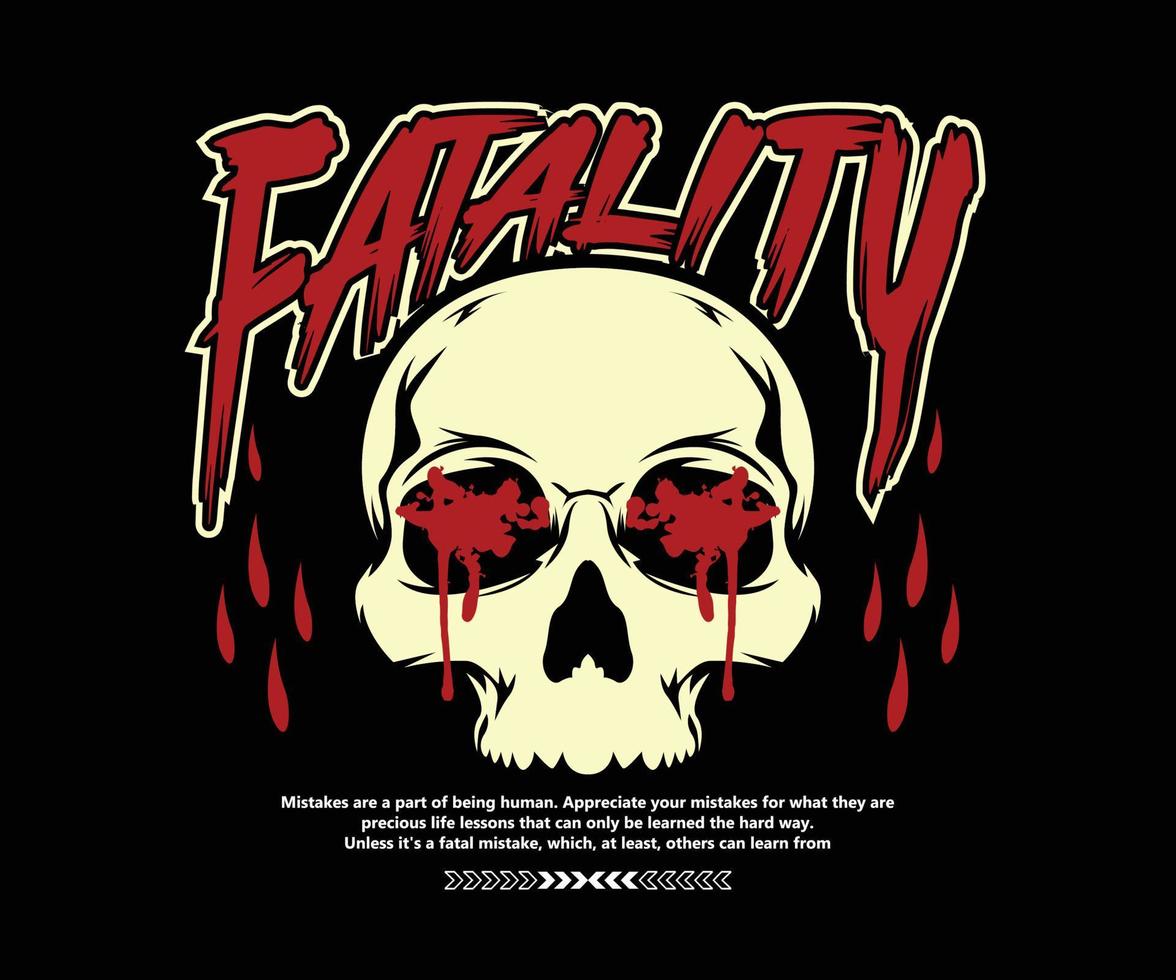 fatality slogan with skull head  vintage graphic design for creative clothing, for streetwear and urban style t-shirts design, hoodies, etc. vector