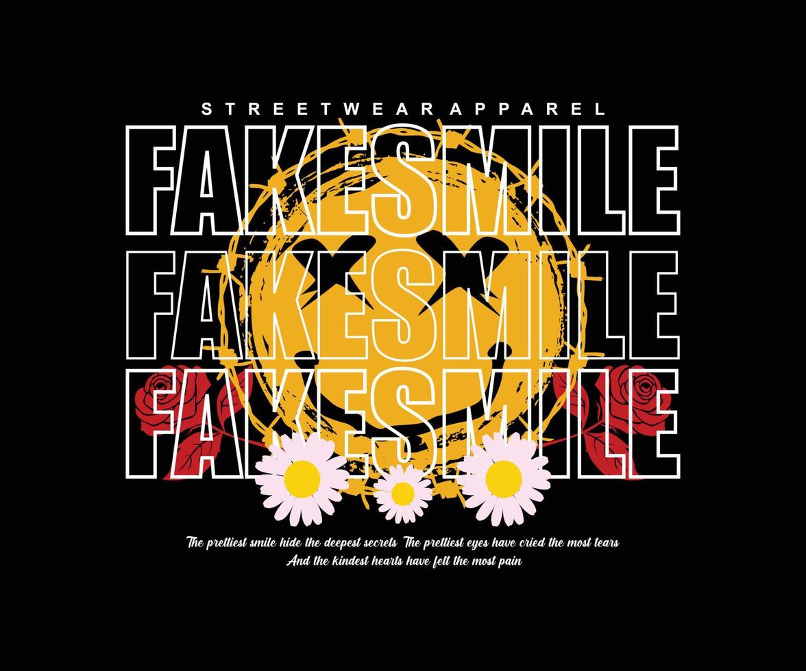 vector illustration graphics, fake smile slogan, creative clothing, for streetwear and urban style t-shirts design, hoodies, etc.