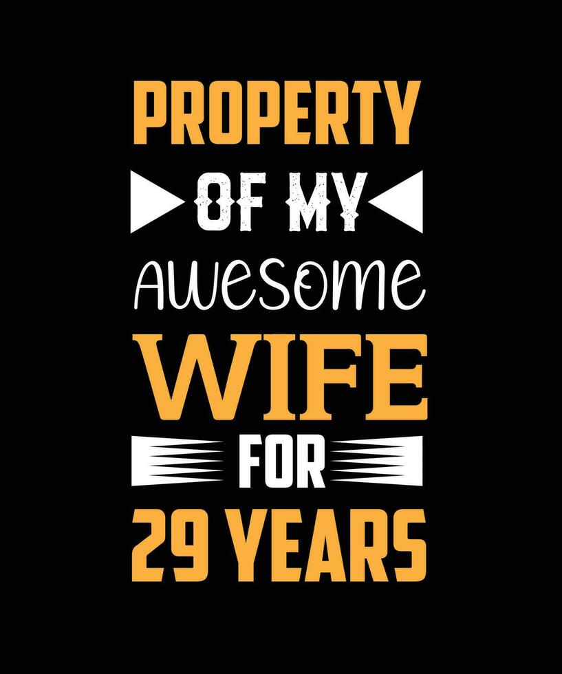 Property of my awesome wife for 29 years t-shirt design vector