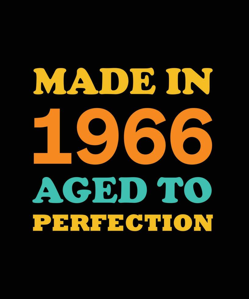 MADE in 1966 AGED to PERFECTION T-SHIRT DESIGN vector