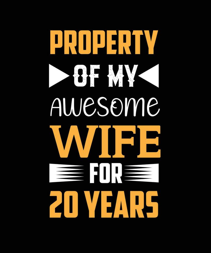 Property of my awesome wife for 20 years T-shirt design vector