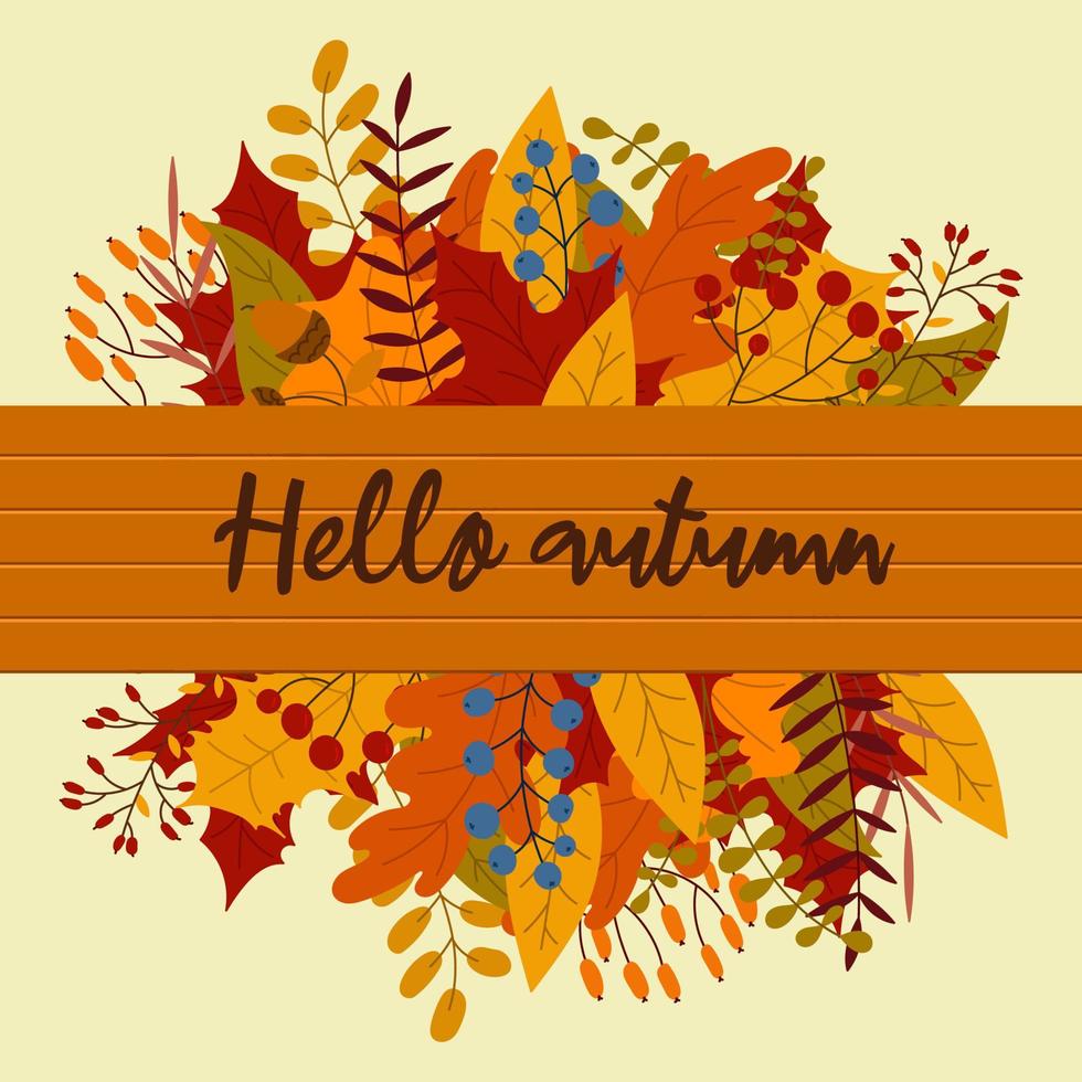 Hello autumn lettering postcard. Autumn vector banner of leaves and branches. Autumnal foliage fall and popular leaves. Autumn design. Vector illustration