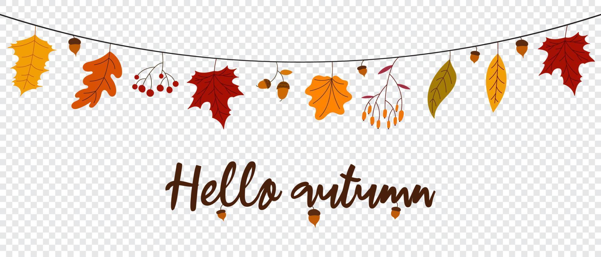 Hello Autumn concept colorful leaves. Autumn leaves decoration garland. Autumn leaves banner for seasonal promotion. Vector illustration