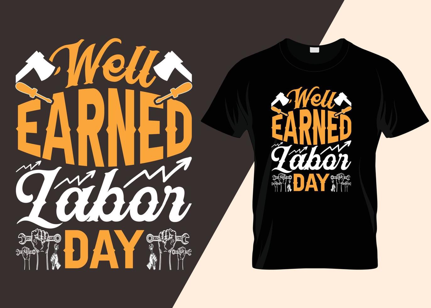 Well Earned Labor Day T-shirt Design vector