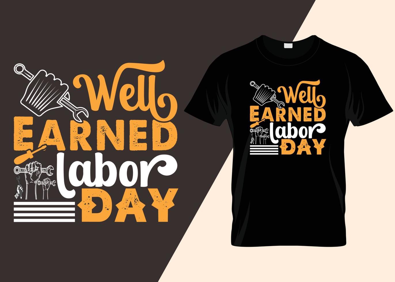 Well Earned Labor Day T-shirt Design vector