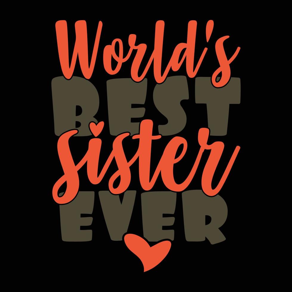 World's Best Sisters Ever Blessed Sister For Vector Art