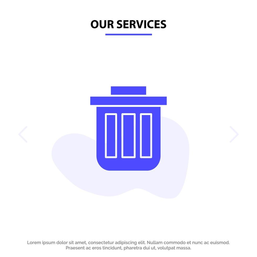 Our Services Trash Basket Bin Can Container Dustbin Office Solid Glyph Icon Web card Template vector