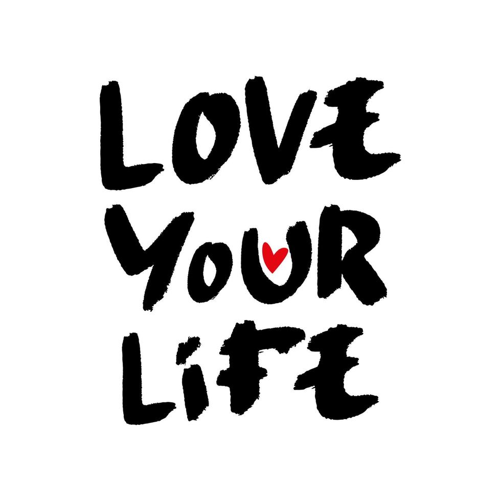 Love Your Life handwritten lettering quote. Motivational phrase with red heart symbol for t-shirt, posters, print vector