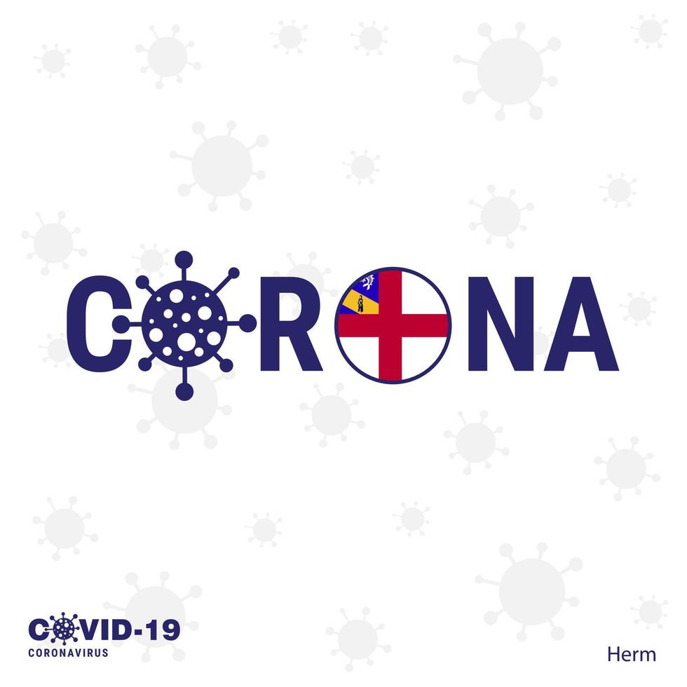 Herm Coronavirus Typography COVID19 country banner Stay home Stay Healthy Take care of your own health vector