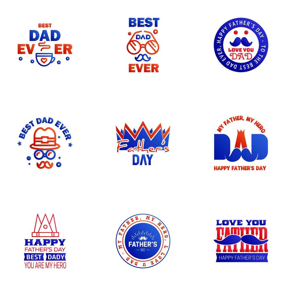 Happy fathers day set 9 Blue and red Vector typography Vintage lettering for fathers day greeting cards banners tshirt design You are the best dad Editable Vector Design Elements