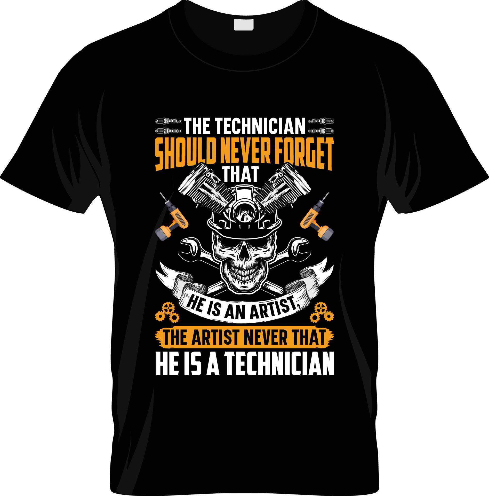 Technician tshirt design, Technician tshirt slogan and apparel design, Technician typography