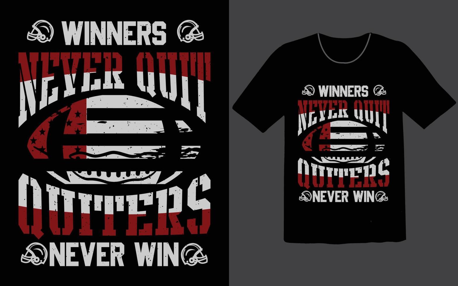 Winners never quit quiters never win t shirt vector